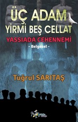 Üç Adam Yirmi Beş Cellat (Yassıada Cehennemi)