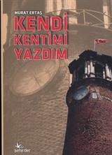 Kendi Kentimi Yazdım