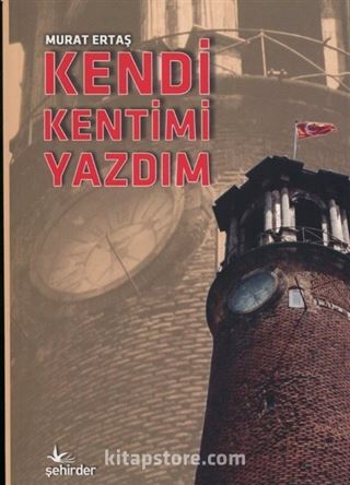 Kendi Kentimi Yazdım