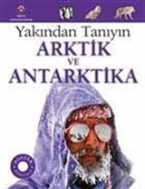 Yakından Tanıyın - Arktik ve Antarktika