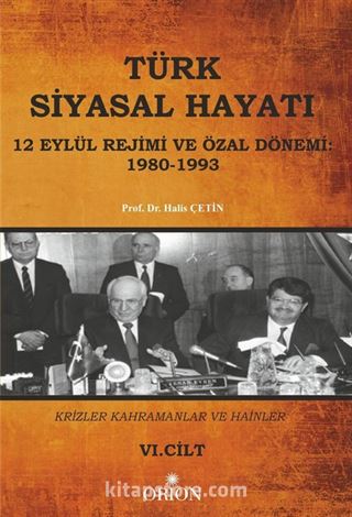 Türk Siyasal Hayatı - VI 12 Eylül Rejimi ve Özal Dönemi 1980-1993