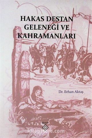 Hakas Destan Geleneği ve Kahramanları