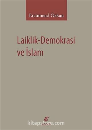 Laiklik-Demokrasi ve İslam