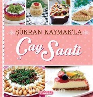 Şükran Kaymak'la Çay Saati