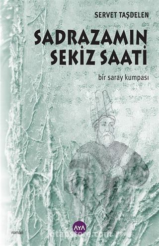 Sadrazamın Sekiz Saati