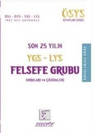 Son 25 Yılın YGS - LYS Felsefe Grubu Soruları ve Çözümleri