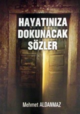 Hayatınıza Dokunacak Sözler