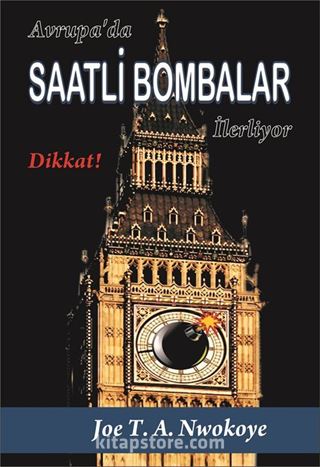 Avrupa'da Saatli Bombalar İlerliyor