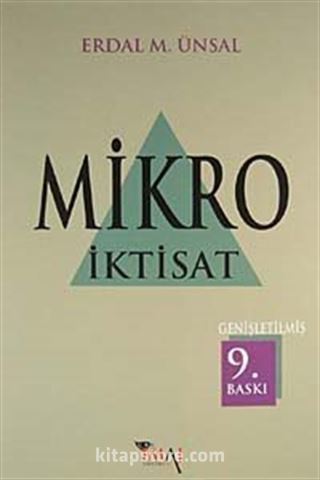 Mikro İktisat / Prof.Dr. Erdal Muzaffer Ünsal