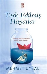 Terk Edilmiş Hayatlar