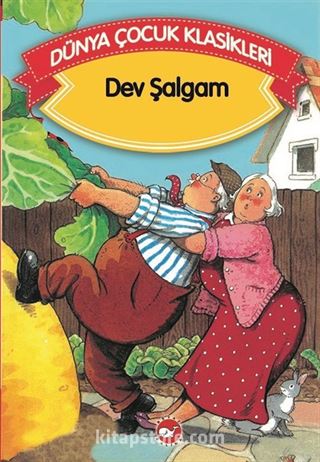 Dev Şalgam (Düz Yazılı) / Dünya Çocuk Klasikleri