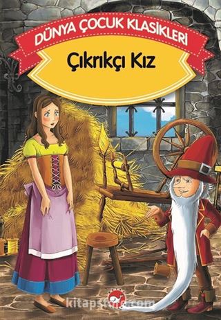 Çıkrıkçı Kız (Düz Yazılı) / Dünya Çocuk Klasikleri