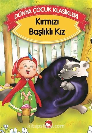 Kırmızı Başlıklı Kız (Düz Yazılı) / Dünya Çocuk Klasikleri