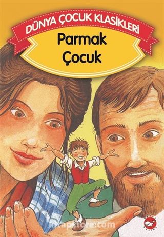 Parmak Çocuk (Düz Yazılı) / Dünya Çocuk Klasikleri