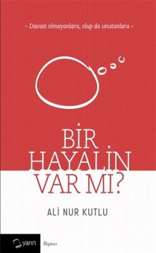 Bir Hayalin Var mı?