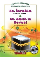 Hz. İbrahim Hacca Davet ve Hz. Salih'in Devesi