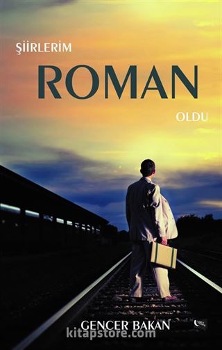 Şiirlerim Roman Oldu