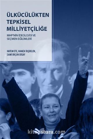 Ülkücülükten Tepkisel Milliyetçiliğe