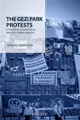 The Gezi Park Protests: A Political, Sociological, and Discursive Analysis