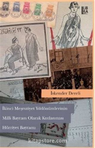 II. Meşrutiyet Yıldönümlerinin Milli Bayram Olarak Kutlanması