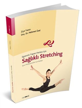 Egzersiz Yapan Herkes için Sağlıklı Stretching