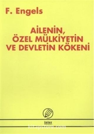 Ailenin Özel Mülkiyetin ve Devletin Kökeni