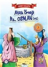 Ahlak Örneği Hz. Osman (r.a.) / Dört Halife