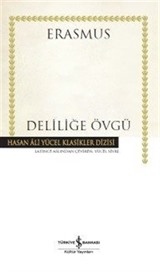 Deliliğe Övgü (Karton Kapak)