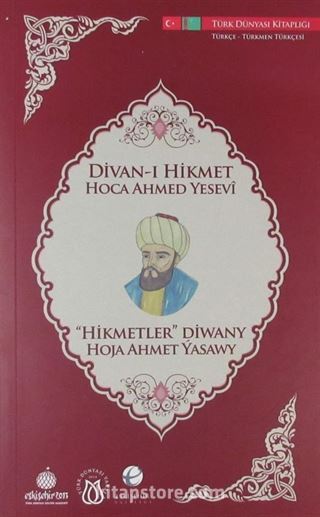 Divan-ı Hikmet (Türkçe-Türkmenistan Türkçesi)