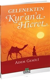 Gelenekten Kur'an'a Hicret