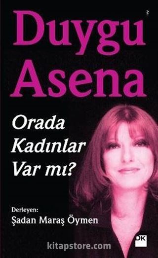 Orada Kadınlar Var mı?