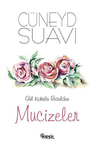 Gül Kokulu Resulden Mucizeler