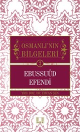 Ebussuud Efendi / Osmanlı'nın Bilgeleri 3