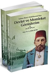 Devlet ve Memleket Görüşlerim (2 Cilt) (Sultan İkinci Abdülhamid Han)