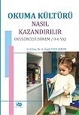 Okuma Kültürü Nasıl Kazandırılır Okulöncesi Dönem (0-6 Yaş)