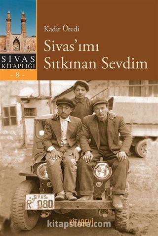 Sivas'ımı Sıtkınan Sevdim