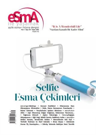 Esma İle Yaşamak Aylık Esma-i Hüsna Dergisi Sayı:39 Nisan 2016