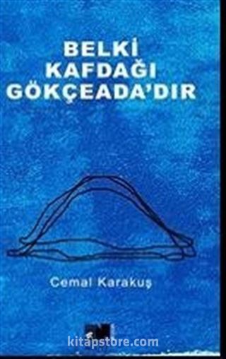 Belki Kafdağı Gökçeada'dır