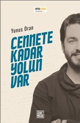 Cennete Kadar Yolun Var