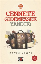 Cennete Gidemezsek Yandık!