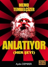 Memo Tembelçizer Anlatıyor (Herşeyi)