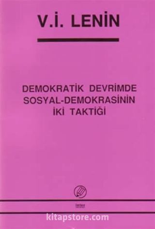 Demokratik Devrimde Sosyal-Demokrasinin İki Taktiği