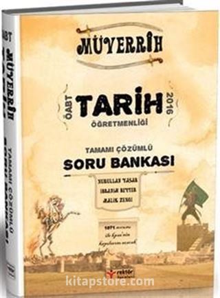 2016 ÖABT Tarih Öğretmenliği Müverrih Tamamı Çözümlü Soru Bankası