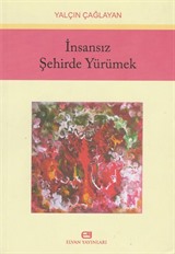 İnsansız Şehirde Yürümek