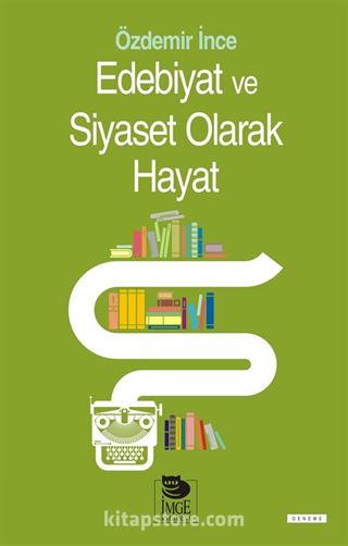 Edebiyat ve Siyaset Olarak Hayat