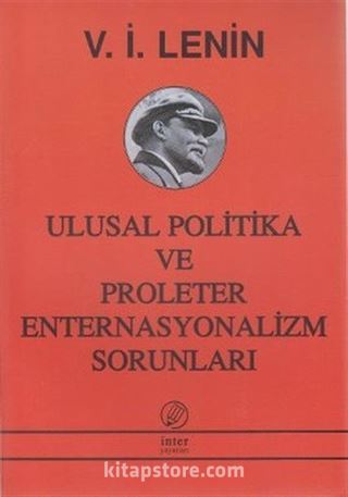 Ulusal Politika ve Proleter Enternasyonalizm Sorunları