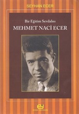 Bir Eğitim Sevdalısı Mehmet Naci Ecer