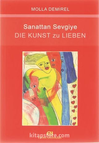 Sanattan Sevgiye / Die Kunst zu Lieben