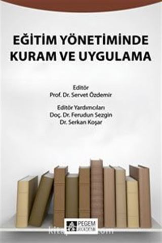 Eğitim Yönetiminde Kuram ve Uygulama