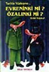 Evreninki Mi? Özalınki Mi?